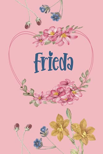 Frieda: Schönes Geschenk Notizbuch personalisiert mit Namen Frieda, perfektes Geburtstag für Mädchen und Frauen 6x9 Zoll,110 Seiten von Independently published